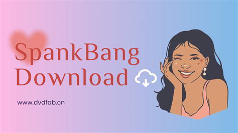 How To Download SpankBang 5 Best Ways To Download SpankBang To MP4
