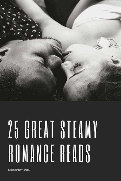 25 Of Your Favorite Steamy Romance Novels Steamy Romance Books