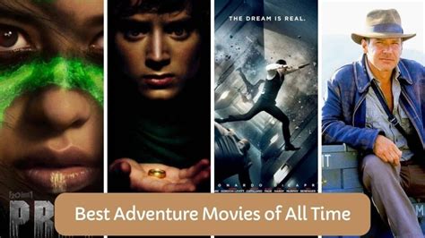 Best Adventure Movies Of All Time Loudfact