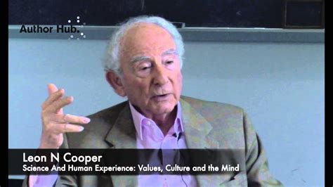 Leon Cooper Author Of Science And Human Experience On The