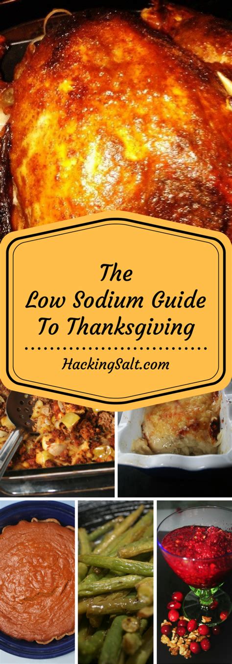 Find great low sodium recipes, rated and reviewed for you, including the most popular and newest low sodium recipes such as roasted parsnips, mango raspberry sorbet, tomato soup. The Complete Low Sodium Thanksgiving Guide - Hacking Salt