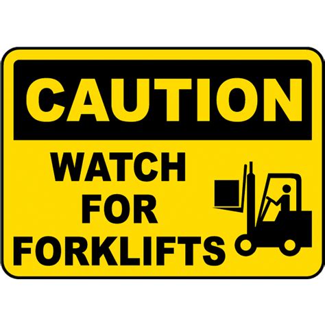 Caution Watch For Forklifts Safety Notice Signs For Work Place Safety