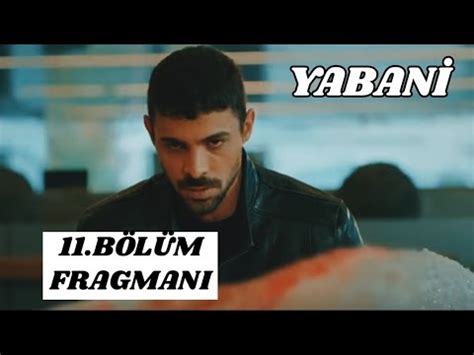 Yabani 11 Bölüm Fragmanı Ali Yaman ve Alaz arası açılıyor YouTube