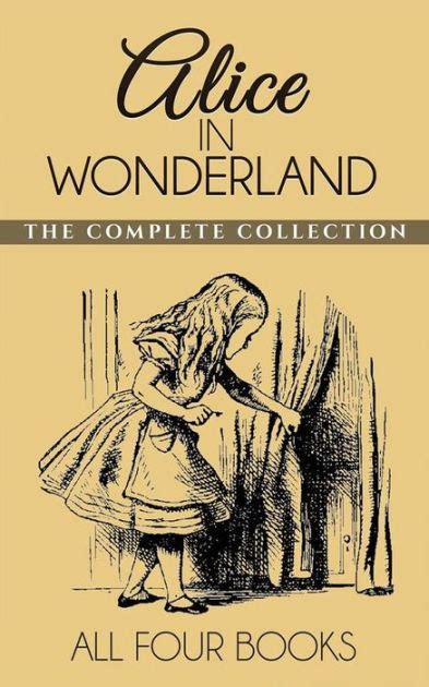 Alice In Wonderland Collection All Four Books Alice In Wonderland