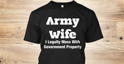 Discover Funny Army Wife Apparel T Shirt A Custom Product Made Just