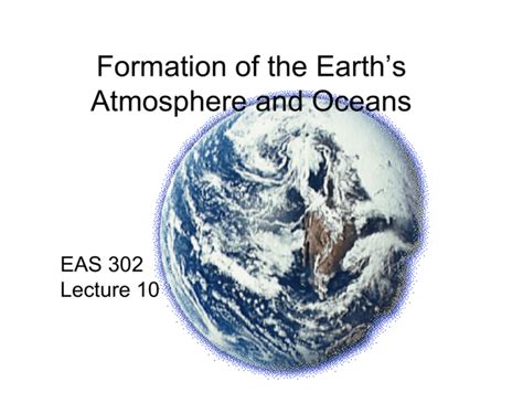 Formation Of The Earths Atmosphere And Oceans