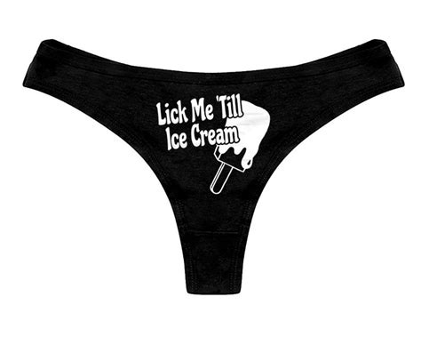 Lick Me Till Ice Cream Panties Sexy Funny Slutty Bachelorette Etsy
