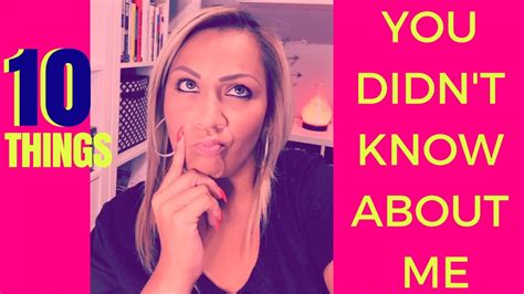 10 things you might not know about me youtube