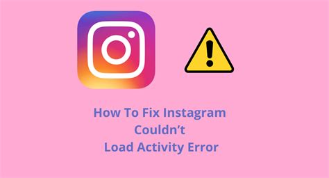 How To Fix Instagram Couldnt Load Activity Error In 2023