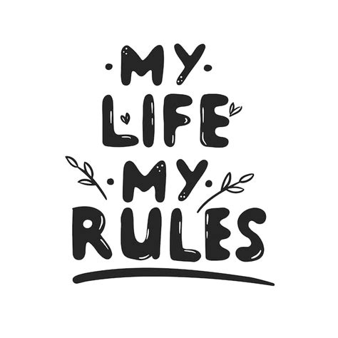 Premium Vector My Life My Rules Motivational Quote In Hand Drawn