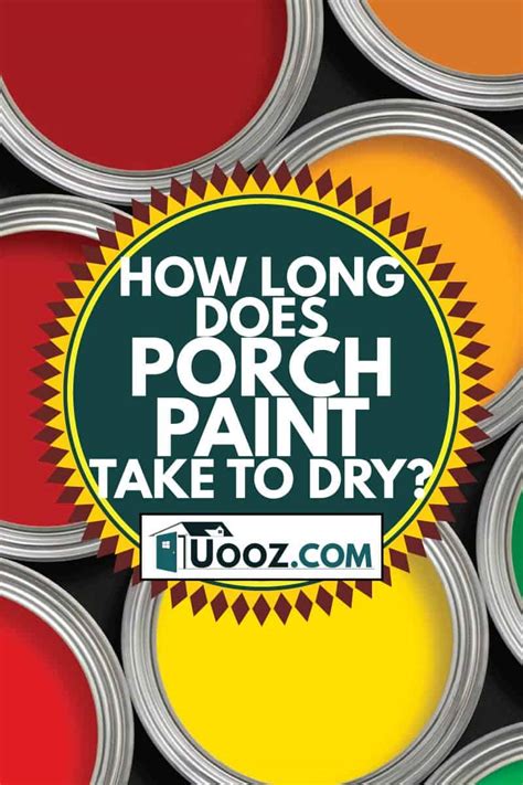 Laundry detergent, even mild detergent, contains chemicals found in paint. How long does porch paint take to dry? - uooz.com