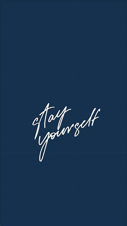 Yourself Stay Iphone Phone Mama Lockscreen Quote