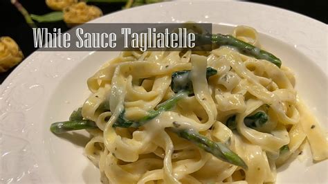 Tagliatelle in White Sauce || Cooking the Italian Way || Pasta in White ...