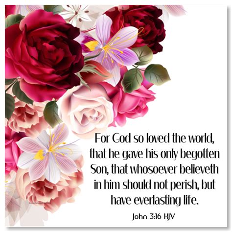 John 3:16 KJV For God so loved the world, that he gave his only