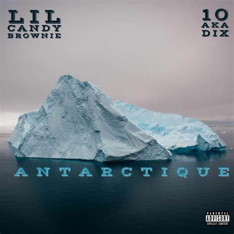 Stream Antarctique Lil Candy Brownie 10 Aka Dix By 8 Aka 10 Listen Online For Free On
