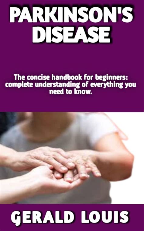 Parkinsons Disease Ultimate Handbook Causessymptomscureand Everything You Need To Know