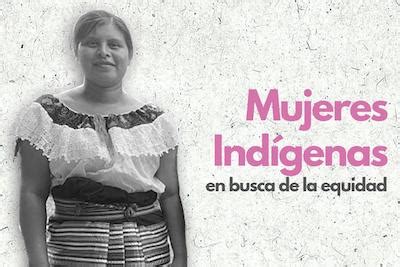 Mujeres indígenas en busca de la equidad Sembrando vida Gobierno gob mx