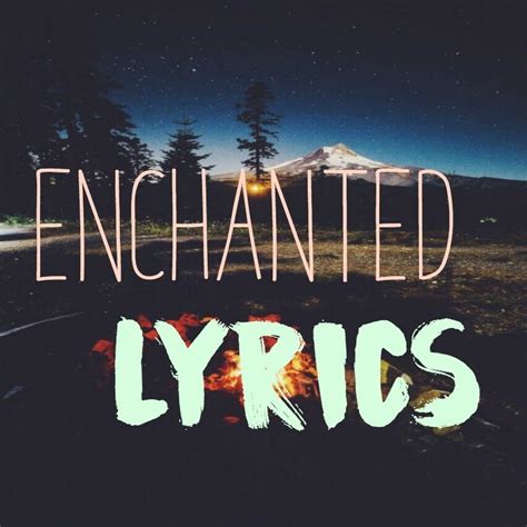Enchanted Lyrics Youtube