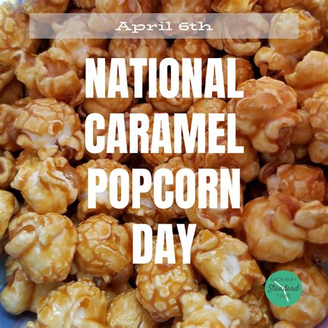 national-caramel-popcorn-day - Mommy Standard Time