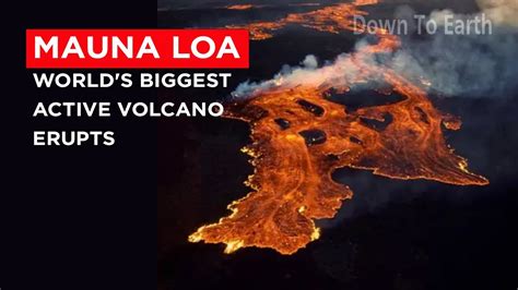 Mauna Loa World S Biggest Active Volcano Erupts After Years Youtube