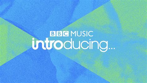 Bbc Sounds Bbc Music Introducing Available Episodes