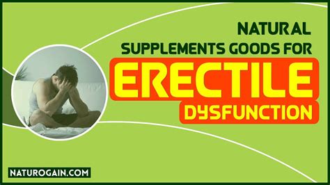 Vitamins And Natural Supplements Good For Erectile Dysfunction Treatment Youtube