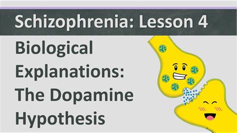 Schizophrenia Lesson 4 Biological Explanations The Dopamine