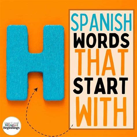 A List Of 200 Spanish Words That Start With H Bilingual Beginnings