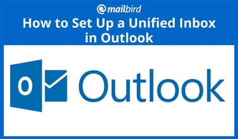 How To Set Up An Outlook Unified Inbox A Quick Guide Mailbird