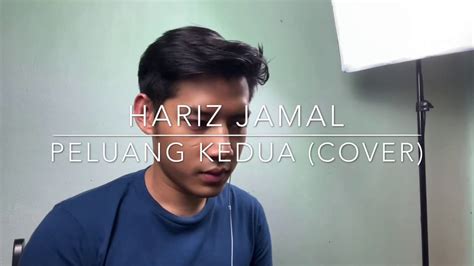 Lirik dan chord peluang kedua ― lagu peluang kedua merupakan single terbaru dari penyanyi asal malaysia amir hariz. Peluang Kedua- Nabila Razali (Hariz Jamal cover) - YouTube