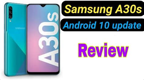Samsung Galaxy A30s Android 10 Update And Review Youtube