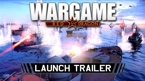 Wargame Red Dragon Launch Trailer Youtube