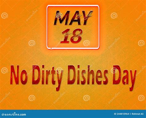18 May No Dirty Dishes Day Text Effect On Orange Background Stock