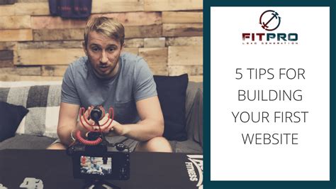 5 Tips For Building Your First Website Fitpro Lead Generation