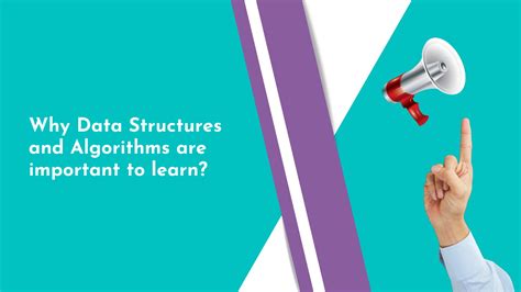 Why Data Structures And Algorithms Are Important To Learn