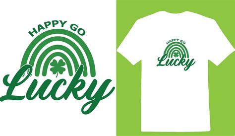 Happy Go Lucky T Shirt 20301425 Vector Art At Vecteezy