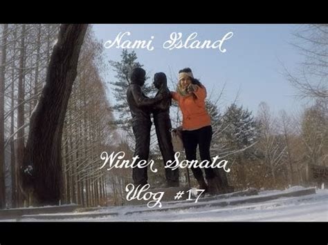 It gets dark early during winter, so it's best. South Korea Vlog #17 Nami Island, Winter Sonata, Romantic ...