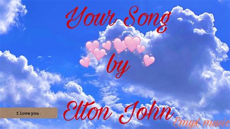 Your Song By Elton John Lyrics Youtube