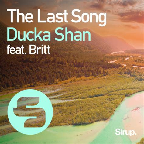 The Last Song Song By Ducka Shan Britt Lari Spotify