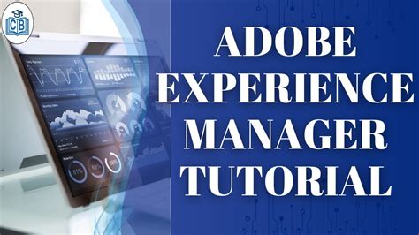 Adobe Experience Manager Training Adobe Experience Manager Tutorials