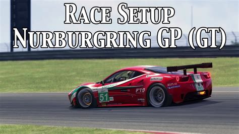 Assetto Corsa Race Setup Ferrari GT Nurburgring GP GT Base