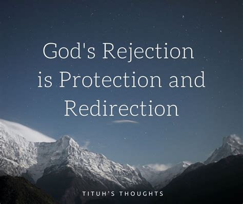 Gods Rejection Is Protection Trust God Quotes Feeling Stuck In Life