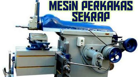 Belajar Mesin Perkakas Sekrap Youtube