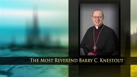 Mass Of Installation Of The Most Reverend Barry C Knestout Youtube