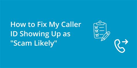 How To Fix My Caller Id Showing Up As Scam Likely