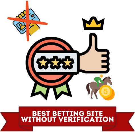 Betting Sites That Dont Require Verification With No Id 2023