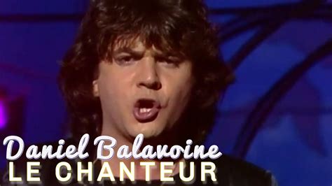Daniel Balavoine Le Chanteur RARE YouTube