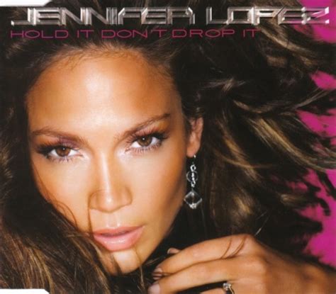 Hold It Dont Drop It Jennifer Lopez Songs Reviews Credits