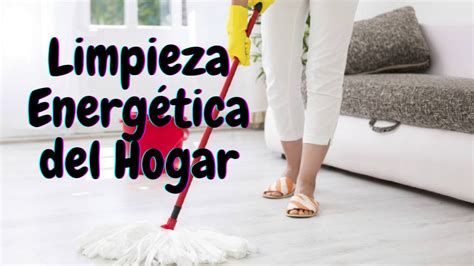 Limpieza Energ Tica Del Hogar Lo Mejor