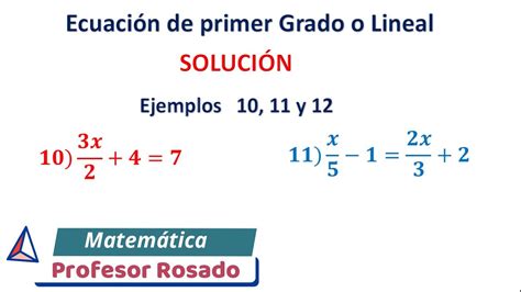 Ecuación De Primer Grado O Linealejercicios 10 11 Y 12 Youtube